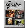 Outdoorchef Grillbuch: Grillen Für Foodies And Friends - Neue Auflage